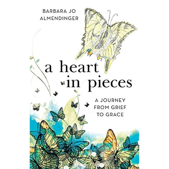 Pre-Owned A Heart in Pieces: A Journey from Grief to Grace (Paperback) 1512740128 9781512740127
