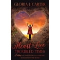 thumbnail image 1 of A Heart to Live in Troubled Times: Psalms of Exhortation Comfort Paperback 1724481649 9781724481641 Gloria J Carter, 1 of 1