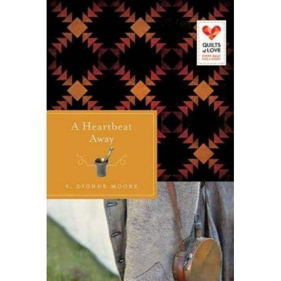 A Heartbeat Away: Quilts of Love Series, (Paperback)