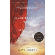 A Heartbreaking Work of Staggering Genius Pulitzer Prize Finalist, Paperback