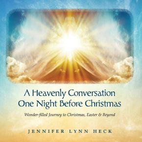 Pre-Owned A Heavenly Conversation One Night Before Christmas: Wonder-filled Journey to Christmas, Easter & Beyond