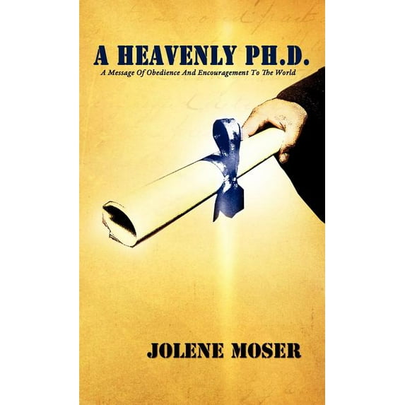 A Heavenly Ph.D., (Hardcover)