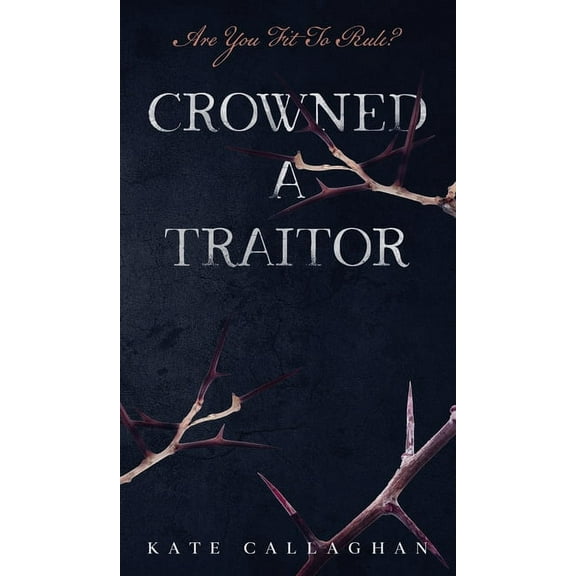 A Hellish Fairytale Crowned A Traitor, Book 1, (Hardcover)