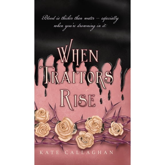 A Hellish Fairytale When Traitors Rise: The Daughter Of Lucifer's Epic Finale, Book 3, (Hardcover)