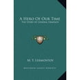 thumbnail image 1 of A Hero of Our Time: The Story of General Ermolov Hardcover, 1 of 1