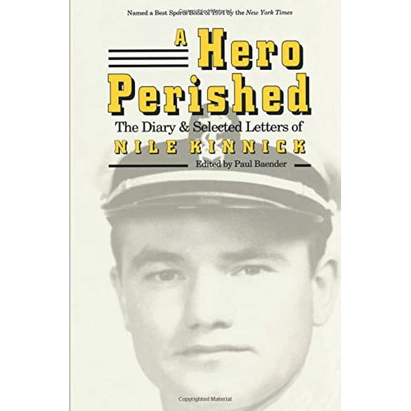 Pre-Owned A Hero Perished: The Diary and Selected Letters of Nile Kinnick Paperback