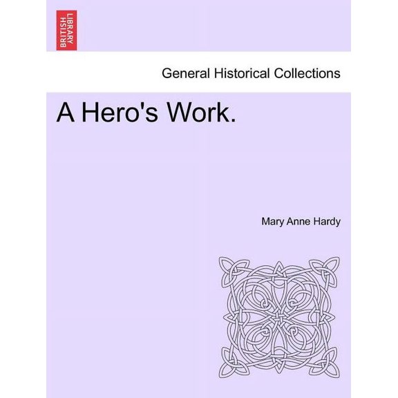 A Hero's Work. (Paperback)