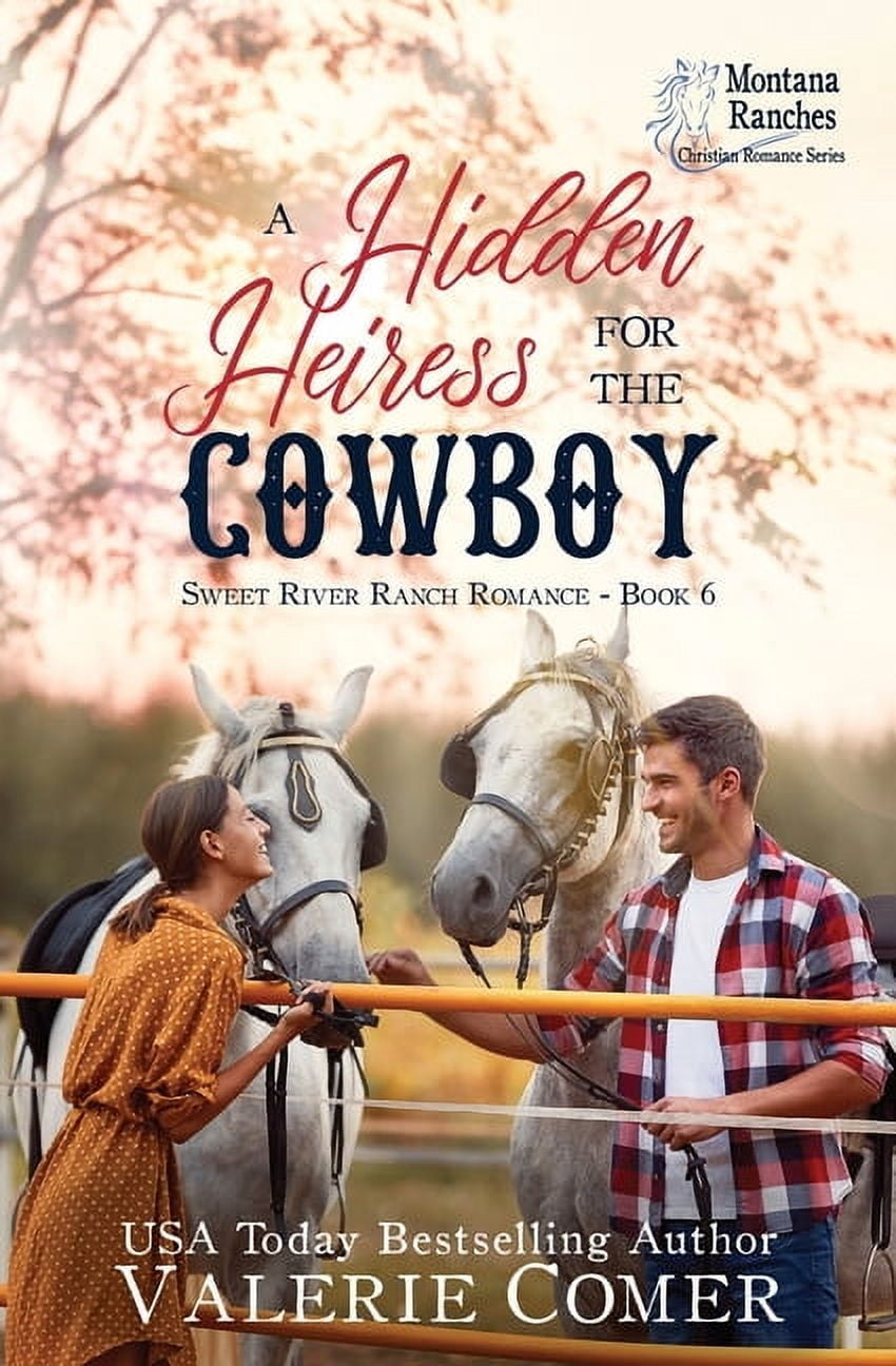 Sweet River Ranch Romance A Hidden Heiress for the Cowboy: a friends-to ...