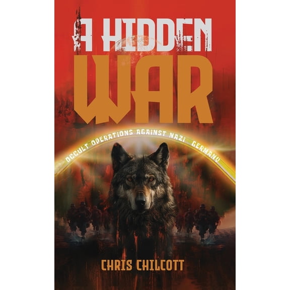 A Hidden War: Occult Operations Against Nazi Germany, (Paperback)