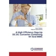 thumbnail image 1 of A High Efficiency Step-Up DC-DC Converter Combining KY And MMC (Paperback), 1 of 1