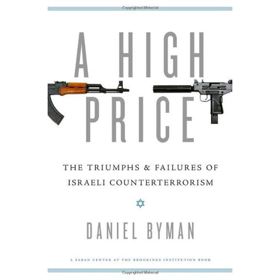 Pre-Owned A High Price: The Triumphs and Failures of Israeli Counterterrorism, 9780195391824, 0195391829, Hardcover, 1 edition