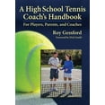 thumbnail image 1 of A High School Tennis Coach's Handbook: For Players, Parents, and Coaches, 1 of 1