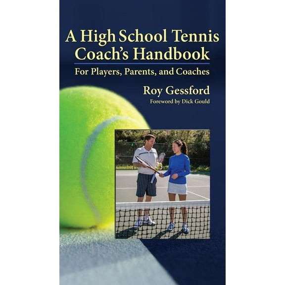 A High School Tennis Coach's Handbook (Hardcover)