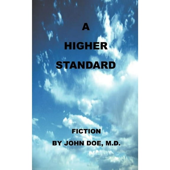 A Higher Standard, (Paperback)