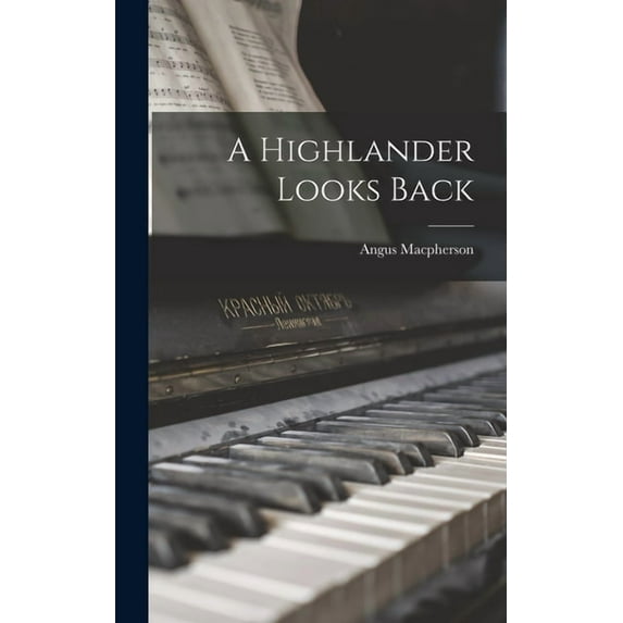 A Highlander Looks Back (Hardcover)
