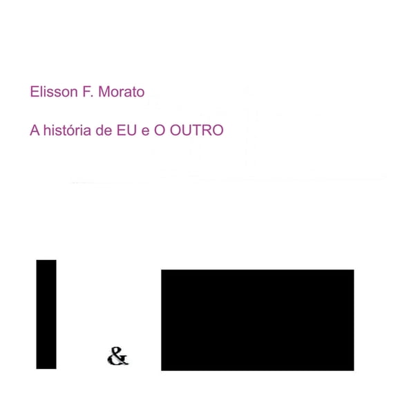 A Histria De Eu E O Outro, (Paperback)