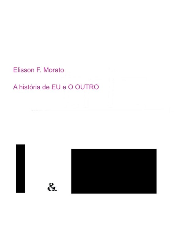 A Histria De Eu E O Outro, (Paperback)