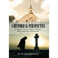 thumbnail image 1 of A Historical Perspective : St. Bartley Primitive Baptist Church V. the United States Government` (Hardcover), 1 of 1