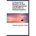 thumbnail image 1 of A Historical Sketch of the Congregational Churches in Massachusetts (Hardcover), 1 of 1