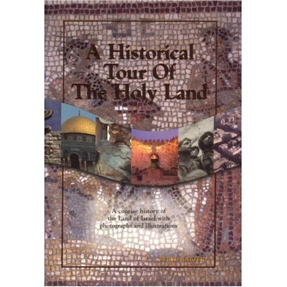 Pre-Owned A Historical Tour of the Holy Land: Concise History Land Israel with Photographs and Illustrations (Paperback) 9652292184 9789652292186