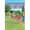 thumbnail image 1 of A Historical and Cultural Analysis of Women Land Rights in Kisii County, Kenya, 1895 - 1970 (Paperback), 1 of 1