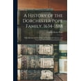 thumbnail image 1 of A History of the Dorchester Pope Family, 1634-1888 : With Sketches of Other Popes in England and America, and Notes Upon Several Intermarrying Families (Paperback), 1 of 1