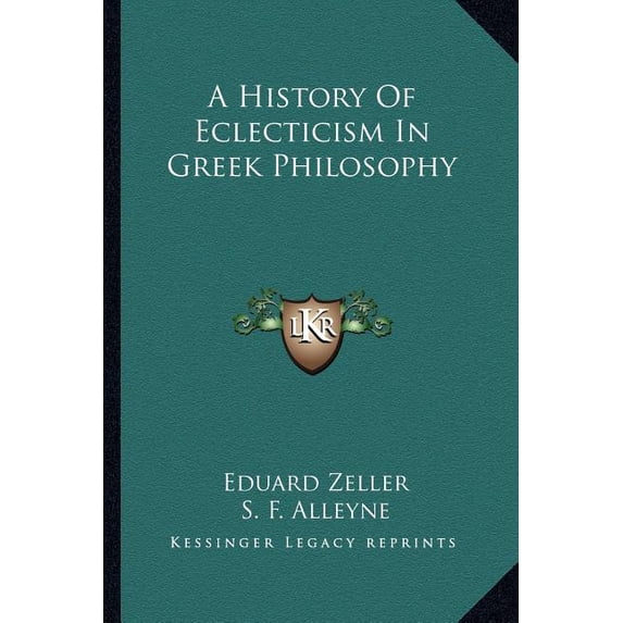 A History Of Eclecticism In Greek Philosophy (Paperback)