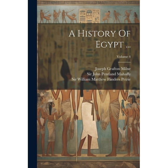 A History Of Egypt ...; Volume 4 (Paperback)