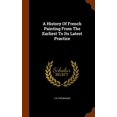 thumbnail image 1 of A History Of French Painting From The Earliest To Its Latest Practice Hardcover 1346319898 9781346319896 C H. Stranahan, 1 of 1