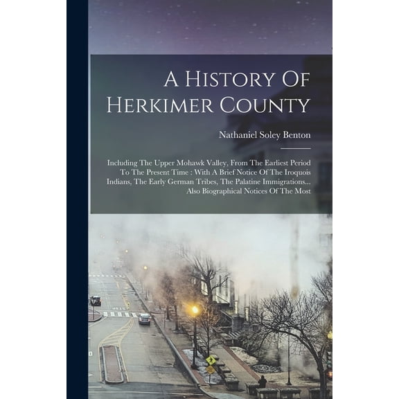 A History Of Herkimer County, (Paperback)