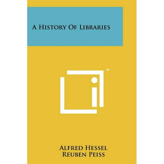 A History Of Libraries (Paperback)