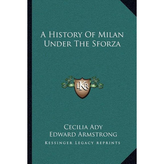 A History Of Milan Under The Sforza (Paperback)