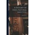 thumbnail image 1 of A History Of Ohio, Natural And Civil (Hardcover), 1 of 1