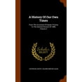thumbnail image 1 of A History Of Our Own Times : From The Accession Of Queen Victoria To The General Election Of 1880, Volume 2 (Hardcover), 1 of 1