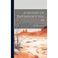 thumbnail image 1 of A History Of Psychology Vol III (Hardcover), 1 of 1