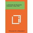 thumbnail image 1 of A History Of Rutgers College, 1766-1924 (Paperback), 1 of 1