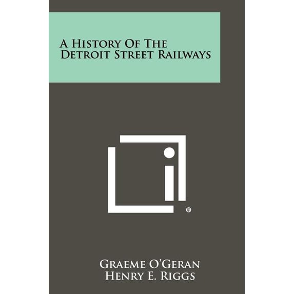 A History of the Detroit Street Railways Paperback
