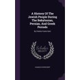 thumbnail image 1 of A History Of The Jewish People During The Babylonian, Persian, And Greek Periods (Hardcover), 1 of 1