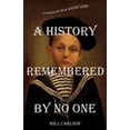 thumbnail image 1 of A History Remembered by No One: Stories by Sea and by Land, 1 of 1