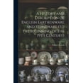 thumbnail image 1 of A History and Description of English Earthenware and Stoneware (to the Beginning of the 19th Century) (Paperback), 1 of 1