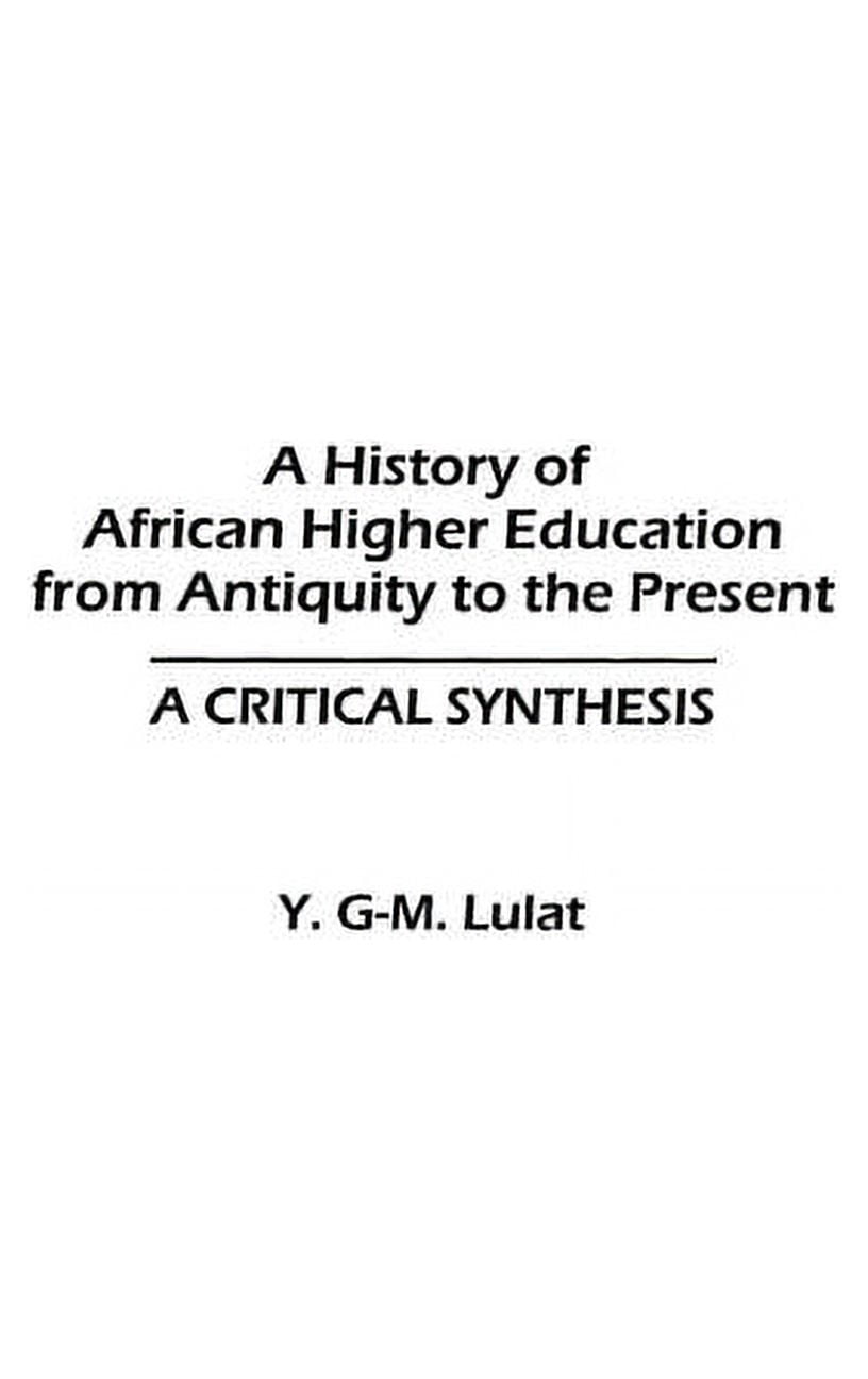 A History of African Higher Education from Antiquity to the Present: A ...