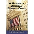 thumbnail image 1 of A History of American Business Cycles, (Hardcover), 1 of 1