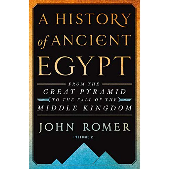 Pre-Owned A History of Ancient Egypt Volume 2: From the Great Pyramid to the Fall of the Middle (Hardcover) by John Romer