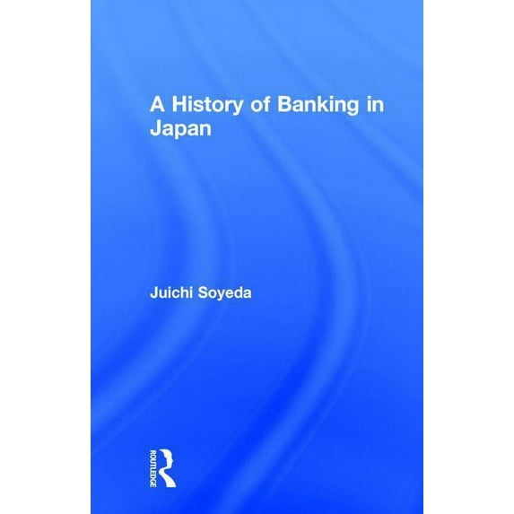 A History of Banking in Japan, (Hardcover)