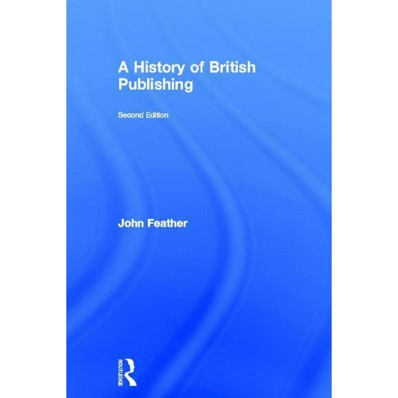 A History of British Publishing, (Hardcover)
