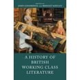 thumbnail image 1 of A History of British Working-Class Literature, (Hardcover), 1 of 1