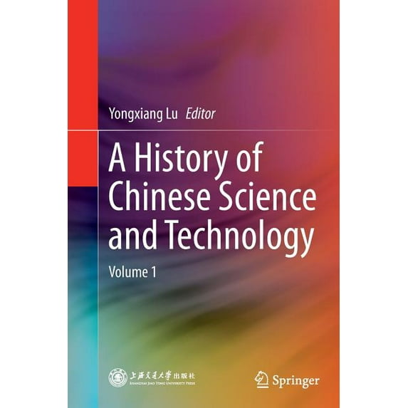 A History of Chinese Science and Technology: Volume 1, (Paperback)