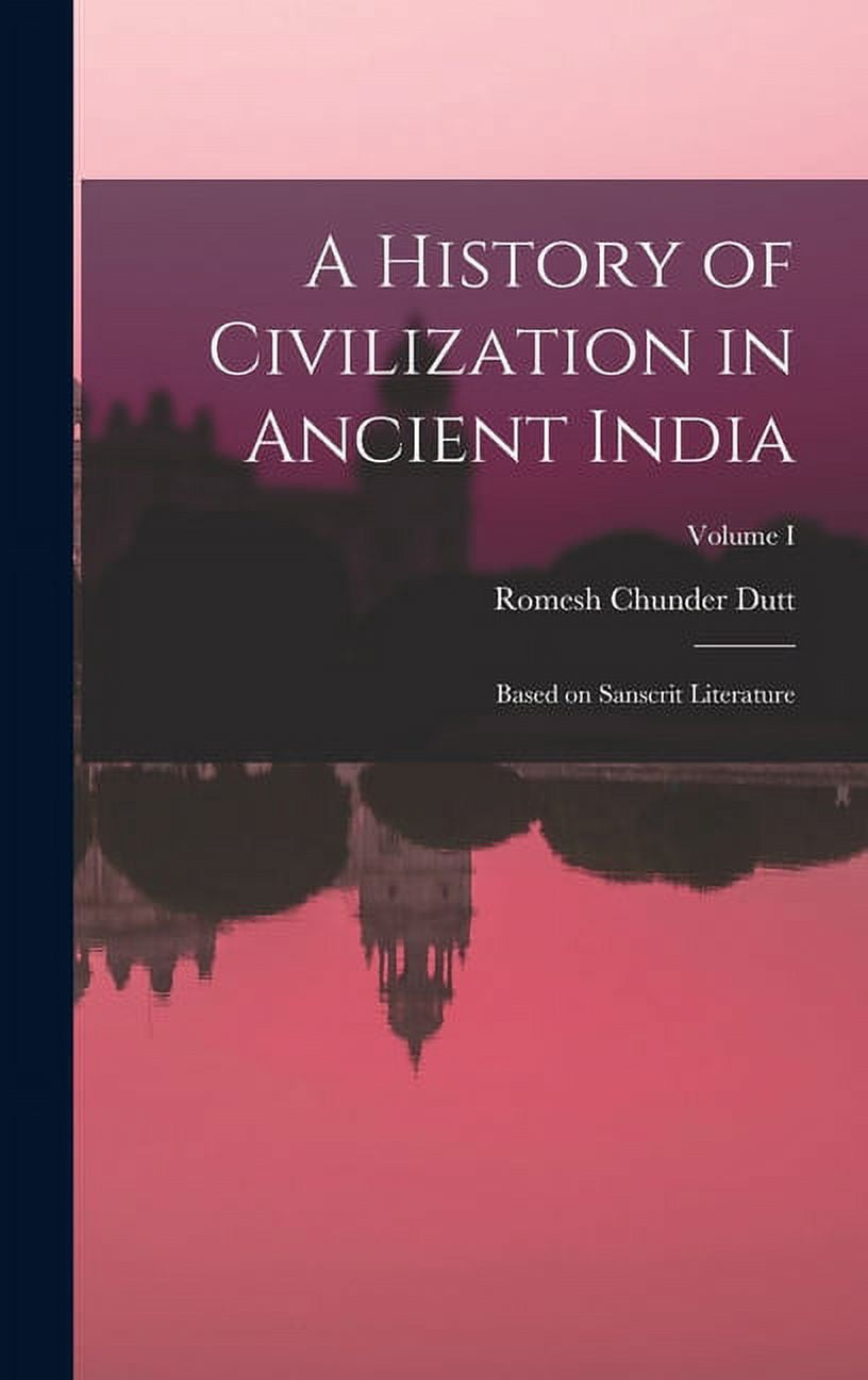 A History of Civilization in Ancient India (Hardcover) - Walmart.com