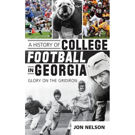 A History of College Football in Georgia, (Hardcover)