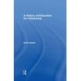 thumbnail image 1 of A History of Education for Citizenship, (Paperback), 1 of 1
